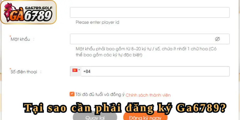 Lý do bạn nên tham gia đăng ký Ga6789