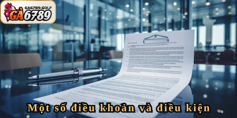 Những điều khoản và điều kiện nên lưu ý tại GA6789