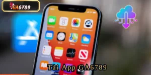 Hướng Dẫn Tải App Ga6789 Để Tham Gia Cá Cược Dễ Dàng