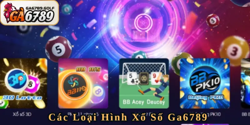 Tổng hợp những loại hình có mặt trên sảnh GA6789